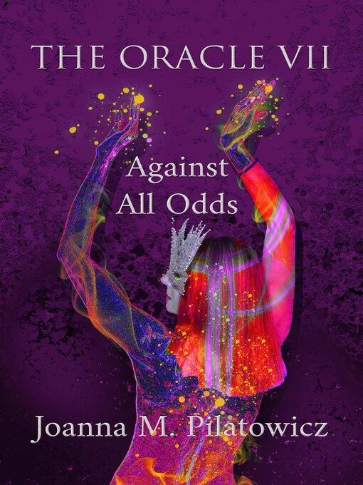 Title details for The Oracle VII by Joanna M. Pilatowicz - Available